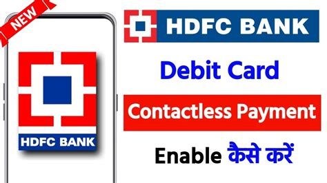 how to enable contactless payment in hdfc debit card|hdfc contactless banking.